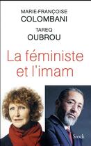 Couverture du livre « La féministe et l'imam » de Tareq Oubrou et Marie-Francoise Colombani aux éditions Stock