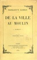 Couverture du livre « De la ville au moulin » de Marguerite Audoux aux éditions Grasset Et Fasquelle