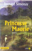 Couverture du livre « Princesse maorie » de Bernard Simonay aux éditions Presses De La Cite