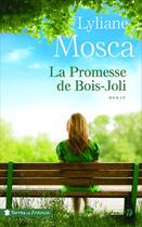 Couverture du livre « La promesse de bois-joli » de Lyliane Mosca aux éditions Presses De La Cite