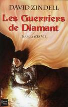 Couverture du livre « Le cycle d'Ea Tome 7 ; les guerriers de diamant » de David Zindell aux éditions Fleuve Editions