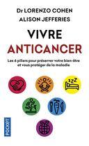 Couverture du livre « Vivre anticancer » de Lorenzo Cohen et Alison Jefferies aux éditions Pocket