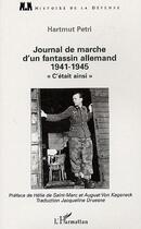 Couverture du livre « Journal de marche d'un fantassin allemand (1941-1945) ; « c'était ainsi » » de Hartmut Petri aux éditions L'harmattan