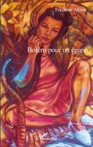 Couverture du livre « Boléro pour un égaré » de Frederic Aknin aux éditions Editions L'harmattan