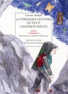 Couverture du livre « La veridique histoire du petit chaperon rouge » de Akakpo/Chardonnay aux éditions Actes Sud