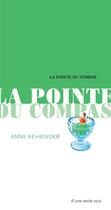 Couverture du livre « La pointe du compas » de Anne Rehbinder aux éditions Actes Sud