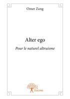Couverture du livre « Alter ego » de Omer Zang aux éditions Editions Edilivre