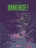 Couverture du livre « Immonde ! » de Elizabeth Holleville aux éditions Glenat