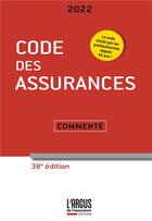 Couverture du livre « Code des assurances commenté (édition 2022) » de  aux éditions L'argus De L'assurance