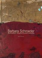 Couverture du livre « Barbara Schroeder;germination, floraisons et autres sinuosités » de Didier Arnaudet aux éditions Confluences