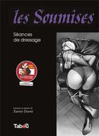 Couverture du livre « Les soumises » de Xavier Duvet aux éditions Tabou