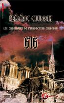 Couverture du livre « 616; les chroniques de l'inspecteur Calderon » de Frederic Coudron aux éditions Ex Aequo