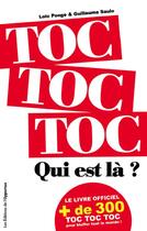 Couverture du livre « Toc toc toc ! qui est là ? » de Loic Ponge et Guillaume Saulo aux éditions L'opportun