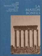 Couverture du livre « La maison Bonfils » de  aux éditions Bernard Chauveau