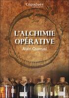 Couverture du livre « L'alchimie opérative » de Alain Queruel aux éditions Editions De Midi