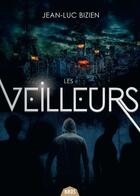 Couverture du livre « Les veilleurs t.1 » de Jean-Luc Bizien aux éditions Editions Actusf