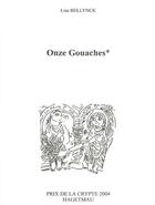 Couverture du livre « Onze gouaches » de Lise Bellynck aux éditions De La Crypte