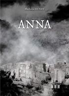 Couverture du livre « Anna » de Mathieu Henry aux éditions Les Trois Colonnes