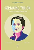 Couverture du livre « Germaine Tillion ; la vie comme un combat » de Backes Michel et Marilyn Plenard aux éditions A Dos D'ane