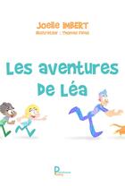 Couverture du livre « Les aventures de Léa » de Joelle Imbert et Thomas Finas aux éditions Publishroom Factory