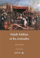 Couverture du livre « Salah eddine et les croisades » de Kader Gaid aux éditions Saint Honore Editions