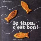 Couverture du livre « Le thon, c'est bon » de Philippe Conticini aux éditions Marabout