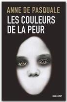 Couverture du livre « Les couleurs de la peur » de Anne De Pasquale aux éditions Marabooks