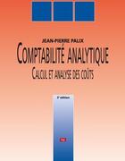 Couverture du livre « Comptabilité analytique ; calcul et analyse des coûts » de Jean-Pierre Palix aux éditions Lep