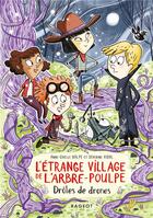 Couverture du livre « L'étrange village de l'arbre-poulpe ; drôles de drones » de Severine Vidal et Anne-Gaelle Balpe et Jess Pauwels aux éditions Rageot