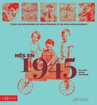Couverture du livre « Nés en 1945 : le livre de ma jeunesse » de Leroy Armelle et Laurent Chollet aux éditions Hors Collection