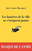 Couverture du livre « Les lumières de la ville ne s'éteignent jamais » de Bocquet-J.L aux éditions Editions Du Masque