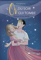 Couverture du livre « L'or du soir qui tombe : Parents d'une étoile » de Korrig'Anne aux éditions Courrier Du Livre