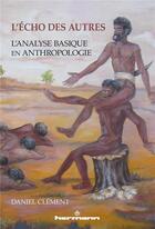 Couverture du livre « L'écho des autres : L'analyse basique en anthropologie » de Daniel Clement aux éditions Hermann