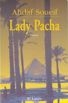 Couverture du livre « Lady pacha » de Soueif-A aux éditions Lattes