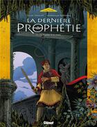 Couverture du livre « La dernière prophétie Tome 5 » de Dominique Rousseau et Gilles Chaillet aux éditions Glenat