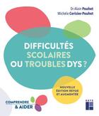 Couverture du livre « Difficultés scolaires ou troubles dys ? » de Alain Pouhet et Michele Cerisier-Pouhet aux éditions Retz