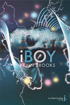 Couverture du livre « IBoy » de Kevin Brooks aux éditions La Martiniere Jeunesse