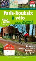 Couverture du livre « Paris-Roubaix à vélo » de Pascal Sergent et Laurence Warlop aux éditions Ouest France