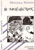Couverture du livre « La malédiction » de Mohamed Haddadi aux éditions L'harmattan