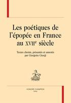 Couverture du livre « Les poétiques de l'épopée en France au XVIIe siècle » de  aux éditions Honore Champion