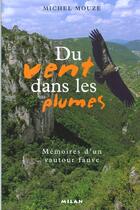 Couverture du livre « Du Vent Dans Les Plumes ; Memoires D'Un Vautour Fauve » de Michel Mouze aux éditions Milan