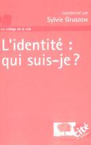Couverture du livre « L'identite : qui suis-je ? » de Sylvie Gruszow aux éditions Le Pommier