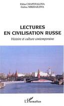 Couverture du livre « Lectures en civilisation russe : Histoire et culture contemporaine - Ouvrage en Russe » de Eléna Chapovalova et Galina Mikhailova aux éditions L'harmattan