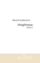 Couverture du livre « Magimaux » de Rachel Guilleminot aux éditions Le Manuscrit