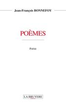 Couverture du livre « Poèmes » de Jean-Francois Bonnefoy aux éditions La Bruyere