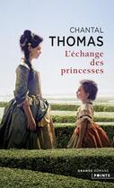 Couverture du livre « L'échange des princesses » de Chantal Thomas aux éditions Points