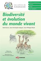 Couverture du livre « Biodiversité et évolution du monde vivant » de David Garon et Jean-Claude Gueguen et Jean-Philippe Rioult aux éditions Edp Sciences