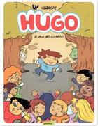 Couverture du livre « Hugo t.6 ; je veux des copains ! » de Wilizecat aux éditions Dupuis