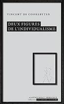 Couverture du livre « Deux figures de l'individualisme » de Vincent De Coorebyter aux éditions Academie Royale De Belgique