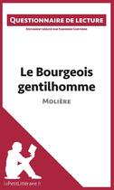 Couverture du livre « Le bourgeois gentilhomme de Molière » de Fabienne Gheysens aux éditions Lepetitlitteraire.fr